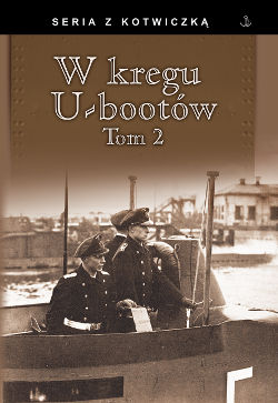Praca zbiorowa – „W kręgu U-Bootów 2”. Finna, 2015. Stron: 200. ISBN: 978-83-64141-90-4.