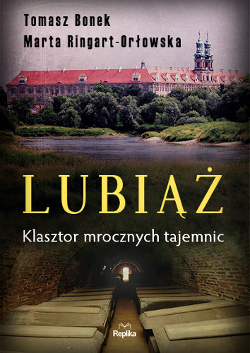 Tomasz Bonek, Marta Ringart-Orłowska – „Lubiąż. Klasztor mrocznych tajemnic”. Replika, 2015. Stron: 320. ISBN: 978-83-7674-456-8.