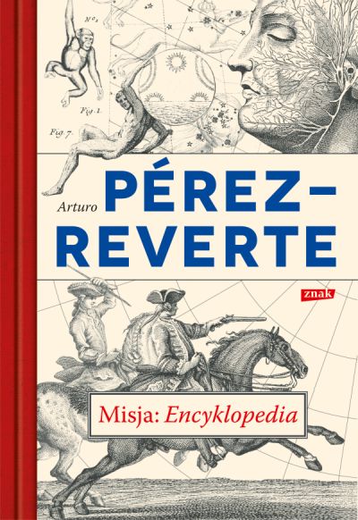 Arturo Pérez-Reverte – Misja Encyklopedia Przekład: Joanna Karasek. Znak, 2017. Stron: 536. ISBN: 978-83-240-4544-0.