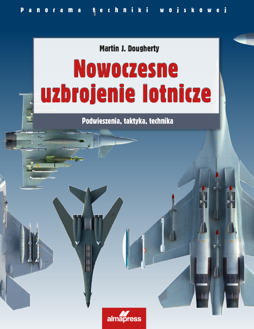 Martin J. Dougherty – Nowoczesne uzbrojenie lotnicze. Przekład: Jarosław Dobrzyński. Almapress 2017. Stron: 224. ISBN: 978-83-7020-683-3.