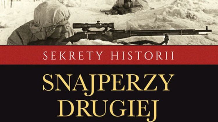 Praca zbiorowa – Snajperzy drugiej wojny światowej | Konflikty.pl