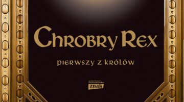 Michael Morys-Twarowski – Chrobry Rex
